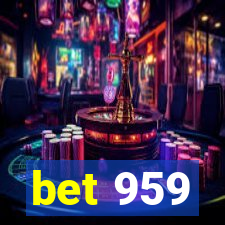 bet 959